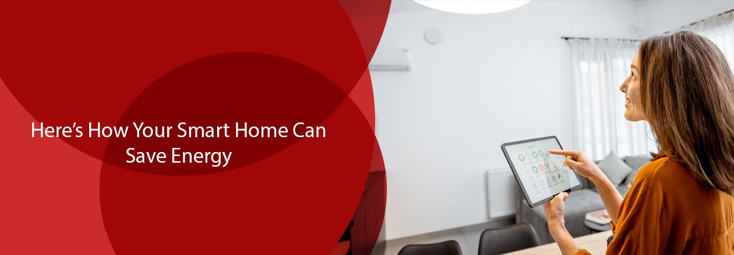 Here’s How Your Smart Home Can Save Energy